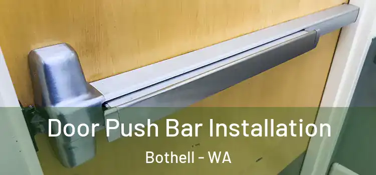 Door Push Bar Installation Bothell - WA