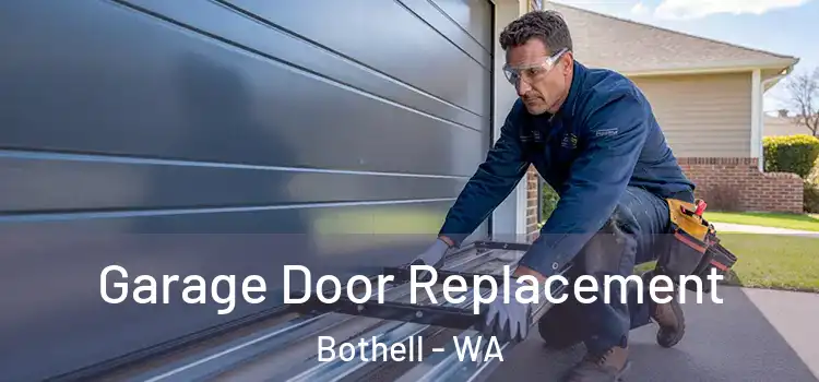  Garage Door Replacement Bothell - WA