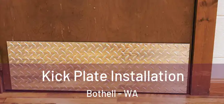 Kick Plate Installation Bothell - WA