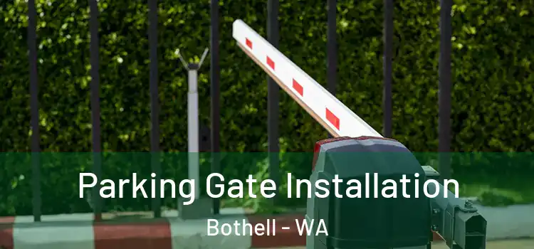  Parking Gate Installation Bothell - WA