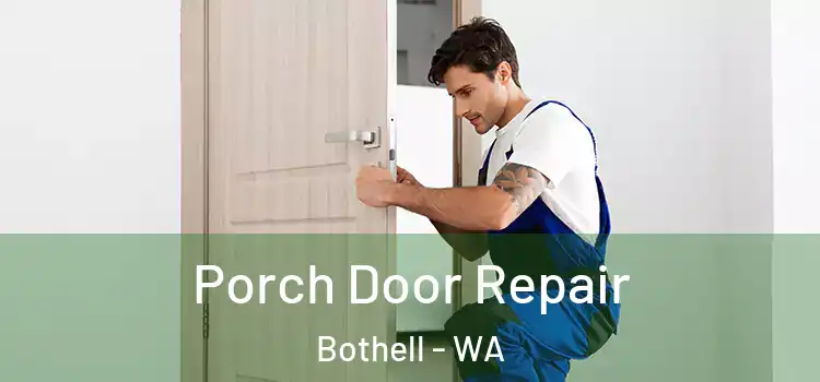  Porch Door Repair Bothell - WA