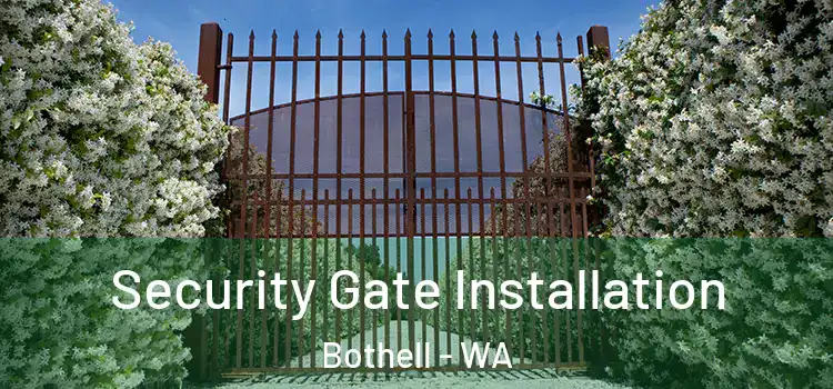 Security Gate Installation Bothell - WA