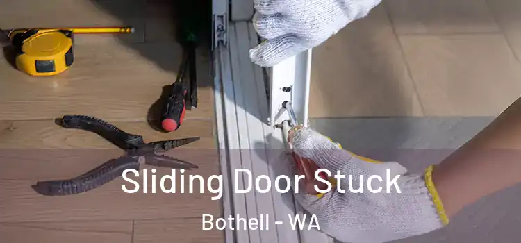 Sliding Door Stuck Bothell - WA