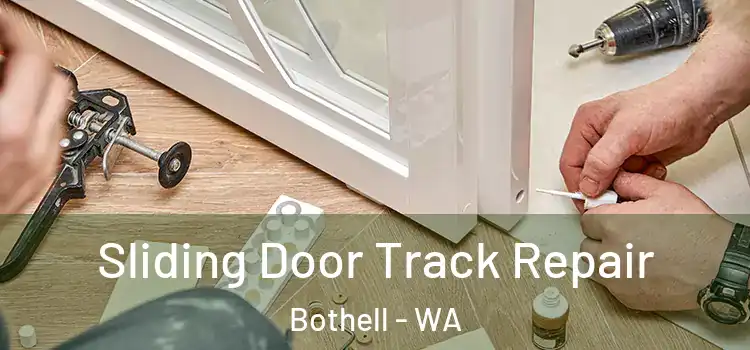 Sliding Door Track Repair Bothell - WA