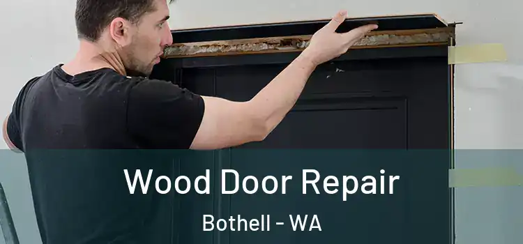  Wood Door Repair Bothell - WA
